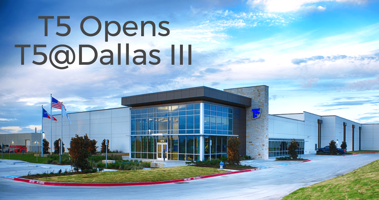 T5Dallas III opens amidst active Dallas Data Center Market